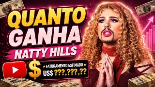 QUANTO GANHA O CANAL NATTY HILLS ? | GANHOS REAIS 2026