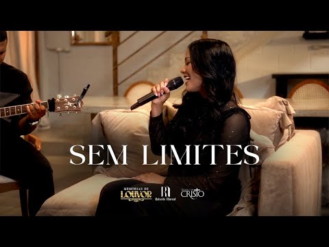 SEM LIMITES - Rafaella Marçal (Memórias de Louvor)