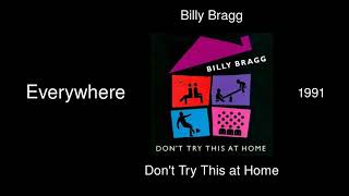 Billy Bragg - Everywhere - Don&#39;t Try This at Home [1991]