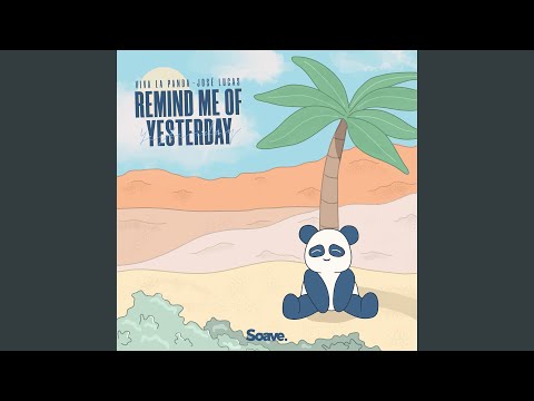 Remind Me Of Yesterday