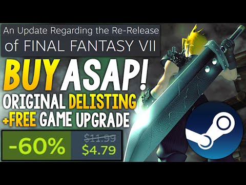 You Should Buy FINAL FANTASY VII on STEAM ASAP - Original DELISTING, FREE Upgrade + MORE DETAILS!