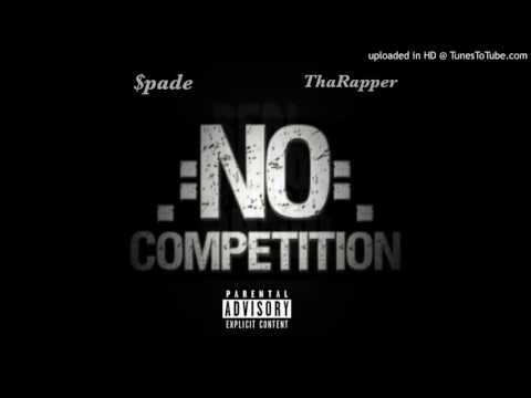 Yung $pade ft. ThaRapper - No Competition prod. BKidd