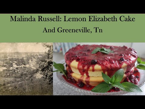 Malinda Russell: The First African American Cookbook-Lemon Elizabeth Cake and a Tour of her Hometown