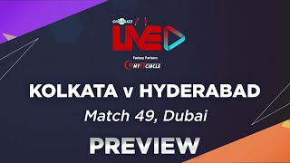 Kolkata v Hyderabad, Match 49: Preview