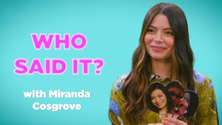 Miranda Cosgrove revisits iconic quotes from iCarly, School of Rock &amp; Drake and Josh | Who Said It?