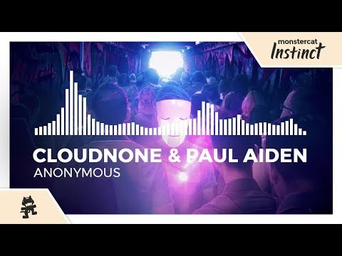 CloudNone & Paul Aiden - Anonymous [Monstercat Release]