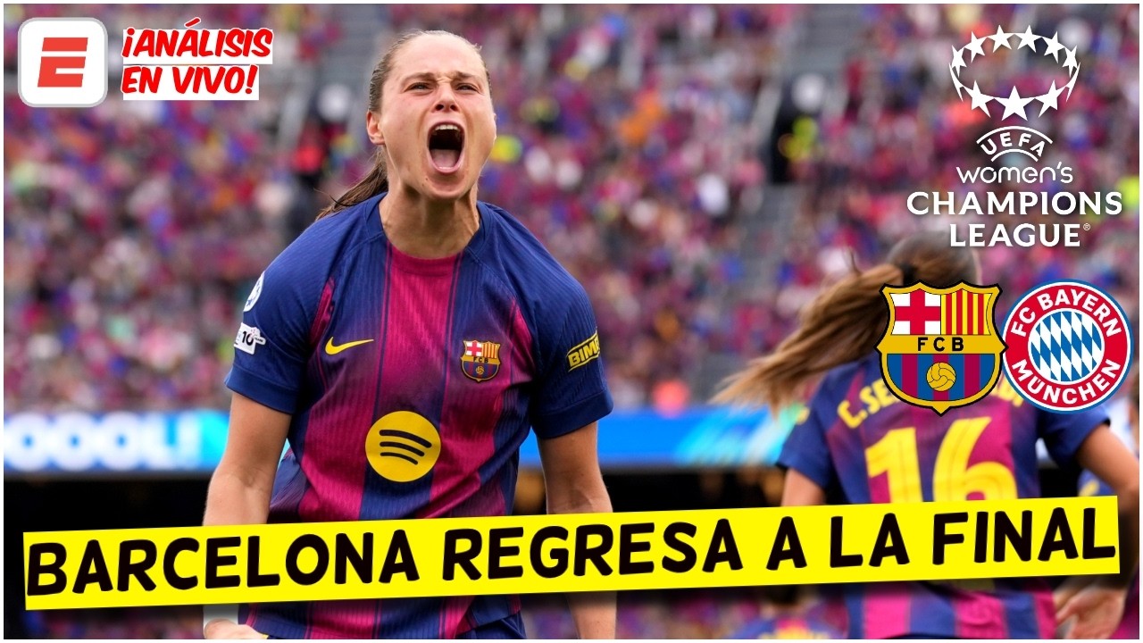 BARCELONA VENCIÓ AL BAYERN MUNICH y REGRESA A LA FINAL vs Lyonnes | Champions League Femenina