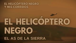 El Helicóptero Negro Lyrics English Translation