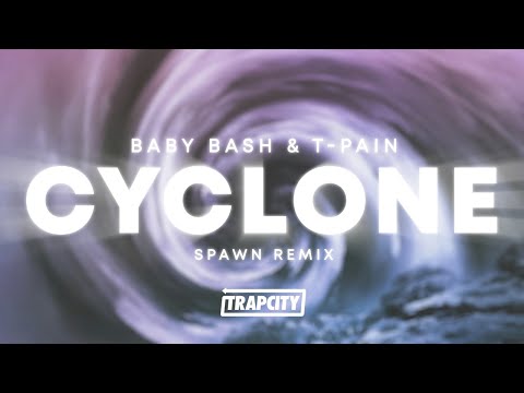 Baby Bash ft. T-Pain - Cyclone (SPAWN Trap Remix)