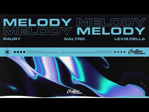 Sigala - Melody (R4URY, NALYRO & Levis Della Remix)