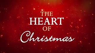 The "Heart of Christmas"    Matthew West