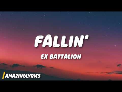 Ex Battalion - Fallin' (Lyrics)