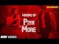 Making of Piya More Song | Baadshaho | Emraan Hashmi | Sunny Leone