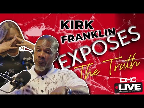 Kirk Franklin Opens Up: Family Pain, Name Changes & New Lyrics | DHC Live