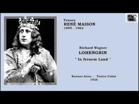 Tenore RENÉ MAISON - Lohengrin “In fernem Land” (Live 1936)