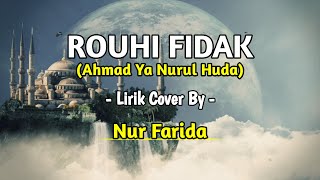Download lagu Syair Merdu ROUHI FIDAK (Lirik) || AHMAD YA NURUL HUDA - NUR FARIDA (Cover) mp3