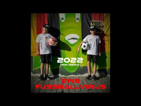 2WB - FUSSBALLVIRUS - 2022 (WM-REMIX)