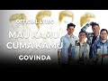Govinda - Mau Kamu Cuma Kamu (Video Lirik)