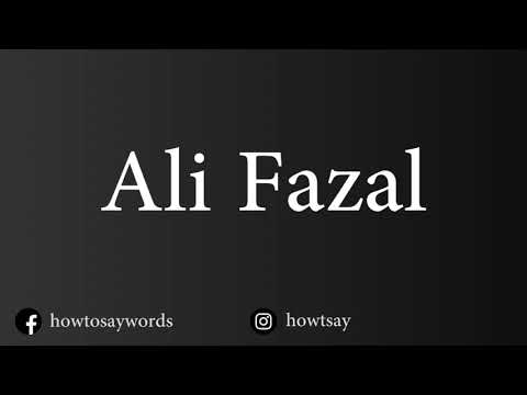 How To Pronounce Ali Fazal