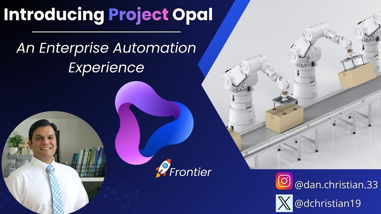 Introducing Project Opal - An Enterprise Automation Experience