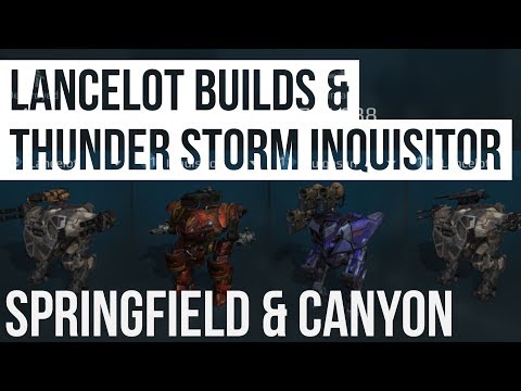 Thunder Storm Inquisitor & Different Lancelot builds.
