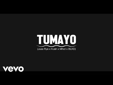Juss Rye x KJah x Mhot x BLKD - TUMAYO (Official Audio)