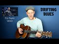 Eric Clapton Learn 12 Bar Blues Drifting Blues