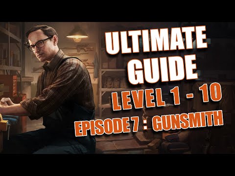 Ultimate Beginner's Guide to Level 10 - Episode 7: Gunsmith Pt. 1