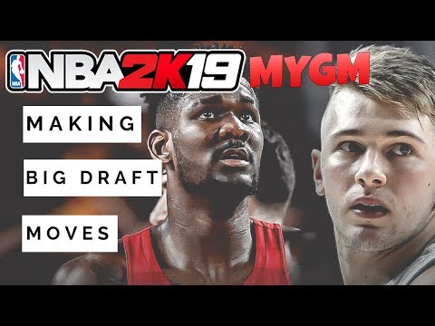 MAKING BIG DRAFT MOVES [NBA 2K19 MyGM] Part 9
