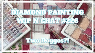 It's A Good Thing I Like Traveling!! | Diamond Painting WIP n Chat 226