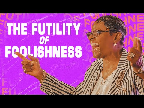 The Futility Of Foolishness | Part 1 | Dr. J. T. Flowers