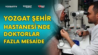 Yozgat'ta doktorlar fazla mesaide