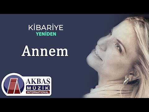 Kibariye - Annem