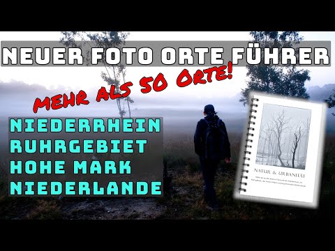 mehr als 50 der besten FOTO Orte | Fotografieren am Niederrhein + Ruhrgebiet +| Hohe Mark + NL