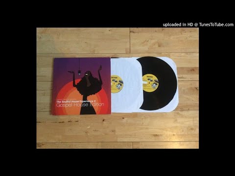 The soulful house experience 2 Gospel house edition