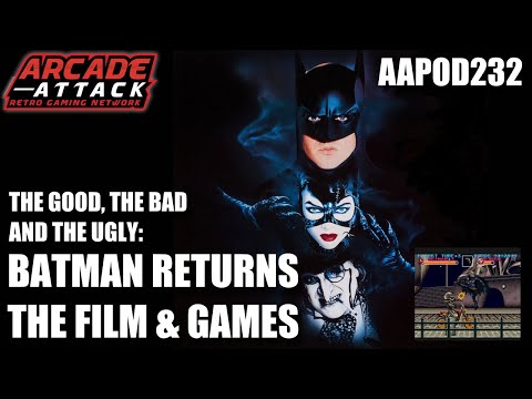 Batman Returns and its games - The Good, The Bad & the Ugly! [AAPOD232]