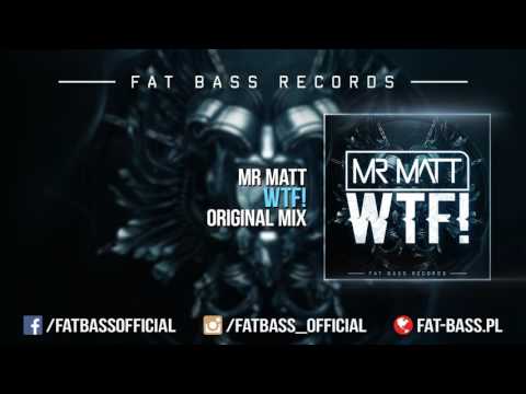 Mr Matt - WTF! (Original Mix)