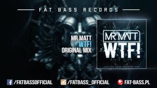 Mr Matt - WTF! (Original Mix)