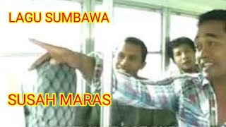 Download lagu LAGU SUMBAWA I SUSAH MARAS mp3