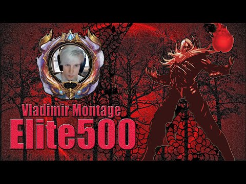 Elite500 Vladimir montage''RANK 1 Vladimir in EUW'' League of Legends 1080HD
