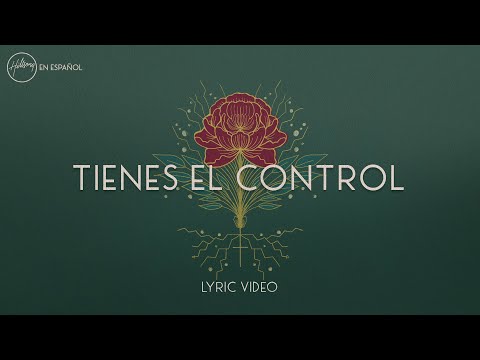 Tienes El Control - Hillsong en Espanol