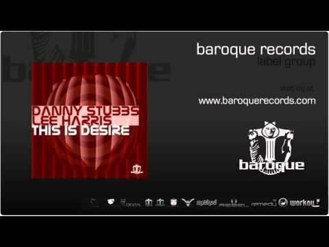 Danny Stubbs & Lee Harris - This Is Desire (No One Name Remix)