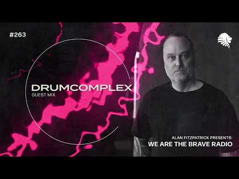 We Are The Brave Radio 263 - Drumcomplex (Guest mix)