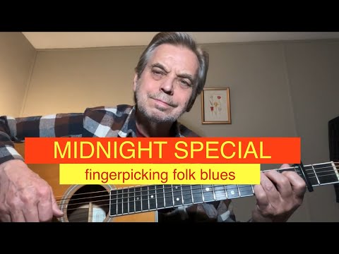 MIDNIGHT SPECIAL  -  traditional folk blues