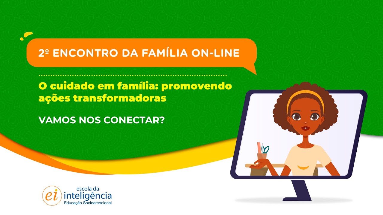 2º ENCONTRO DA FAMÍLIA ON-LINE . O cuidado em família: promovendo ações transformadoras 2023