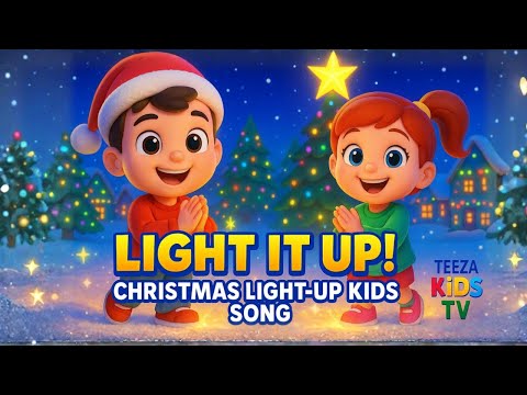 Light It Up! Christmas Song for Kids & Toddlers | Nursery Rhyme | Teeza Kids TV