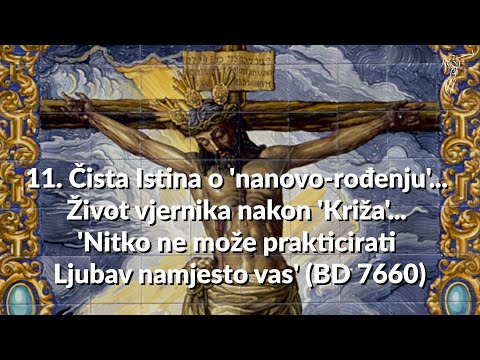 ČIN SPASENJA ISUSA KRISTA - 11. Čista Istina o 'nanovo-rođenju'... Život vjernika nakon 'Križa'...