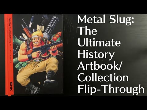 Metal Slug: The Ultimate History Artbook/Collection Flip-Through