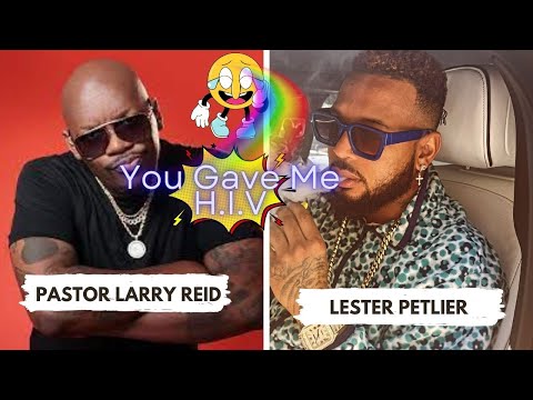 Exposing Pastor Larry Reid's Alleged HIV Status his Ex Lester Petlier Speaks Out About Allegations.