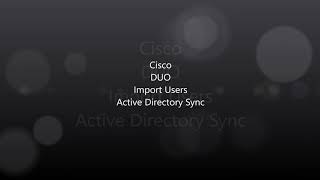 Cisco DUO: Import Users using Active Directory Sync